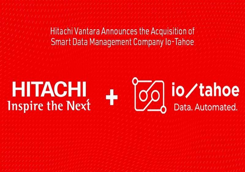  Hitachi Vantara adquiere a Io-Tahoe:  empresa de gestión inteligente de datos