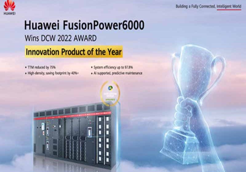  FusionPower 6000 de Huawei gana el premio al producto innovador en Data Centre World 2022