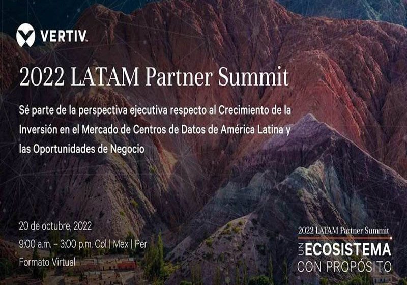  Vertiv 2022 Latam Partner Summit: un ecosistema con propósito
