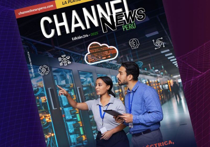  Salió la edición 214 de Channel News Perú: Infraestructura Eléctrica, Conectividad y Redes